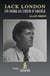 Jack london : un ogre au coeur d'argile