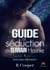 Guide de séduction en terrain hostile : Bestiaire amoureux, T1