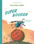 Super copains du jardin : super bousier