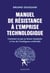 Manuel de résistance à l'emprise technologique : Comment ne pas se laisser manipuler à l'ère de l'intelligence artificielle