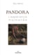 Pandora, l'espérance malmenée