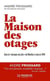 La maison des otages : Dans la "baraque aux juifs" de Montluc à Lyon en 1944