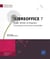 LibreOffice 7 : Calc, Writer et Impress : nouveautés et fonctions essentielles