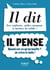 Il dit, il pense