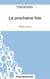 La prochaine fois de Marc Levy : analyse complète de l'oeuvre