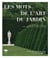 Les mots de l'art du jardin : Fontaine, topiaire et belvédère... nommer pour admirer les jardins d'exception