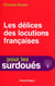 Les délices des locutions françaises pour les surdoués