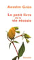 Le petit livre de la vie réussie