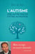 L'autisme, une autre façon d'être au monde : Mon voyage en neuro-diversité