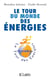 Le tour du monde des énergies