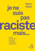 Je ne suis pas raciste mais... Comment la science nous aide à mieux comprendre et combattre les discriminations
