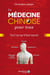 La médecine chinoise pour tous : tout ce qu'il faut savoir