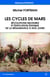 CYCLES DE MARS - REVOLUTIONS MILITAIRES ET EDIFICATION ETATIQUE DE LA RENAISSANCE A NOS JOURS (L