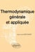 Thermodynamique generale et appliquée