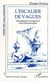 Escalier de vagues - libre adaptation du hongrois de Sylvie Reymond-Lépine
