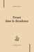 Proust dans la décadence