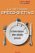 La méthode speed-dieting - le bien manger pour urbains pressés