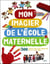 Mon imagier de l'école maternelle - 300 photos pour tout connaître de la petite école
