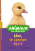 ANIMAUX EN DETRESSE Tome 5 : Léon, le caneton égaré