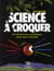 Science à  croquer