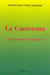 Le Cameroun : Arts, histoire et traditions