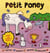 Petit poney - formes, couleurs, nombres, contraires