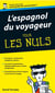 Espagnol du voyageur Guide de conversation Pour les nuls
