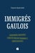 Immigrés gaulois : Européens, Africains, chacun chez soi vraiment ? Droit de suite
