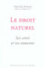 Le droit naturel : Ses amis et ses ennemis