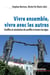 Vivre ensemble, vivre avec les autres : Conflits et résolution de conflits à travers les âges