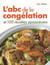 L'abc de la congelation et 100 recettes savoureuses
