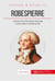Robespierre, l'incorruptible défenseur du peuple - l'artisan de la Révolution française et des valeurs républicaines
