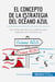 El concepto de la estrategia del océano azul : Las claves del famoso método para superar a la competencia