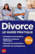Divorce - le guide pratique 2014