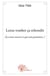 Laisse tomber ça rebondit - la roue tourne à qui sait patienter...