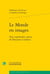 Le monde en images - voir, représenter, savoir, Descartes à Leibniz