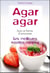 Agar agar - kuzu et farine d'amarante - les meilleures recettes minceur