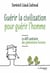 Guérir la civilisation, guérir l'homme