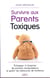 Survivre aux parents toxiques