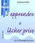 81 facons d'apprendre a lacher prise