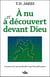 À nu et à découvert devant Dieu - le moment est venu de dévoiler ce que Dieu désire guérir