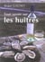 Tout savoir sur les huîtres