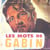 Les Mots de Gabin