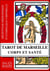 Tarot de Marseille - Corps et santé - Décryptage médiumnique et symbolique corporelle
