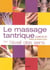 Le massage tantrique - ou l'éveil des sens