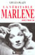 La Véritable Marlène Dietrich