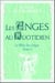 La bible des anges t.2 - les anges au quotidien