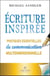Écriture inspirée : pratiques essentielles de communication multidimensionnelle