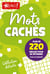 Mots cachés : Plus de 220 grilles pour se détendre