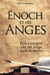 Enoch et les anges : être enseigné par un ange, voilà le secret